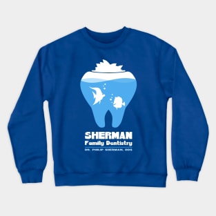 SHERMAN FAMILY DENISTRY Crewneck Sweatshirt